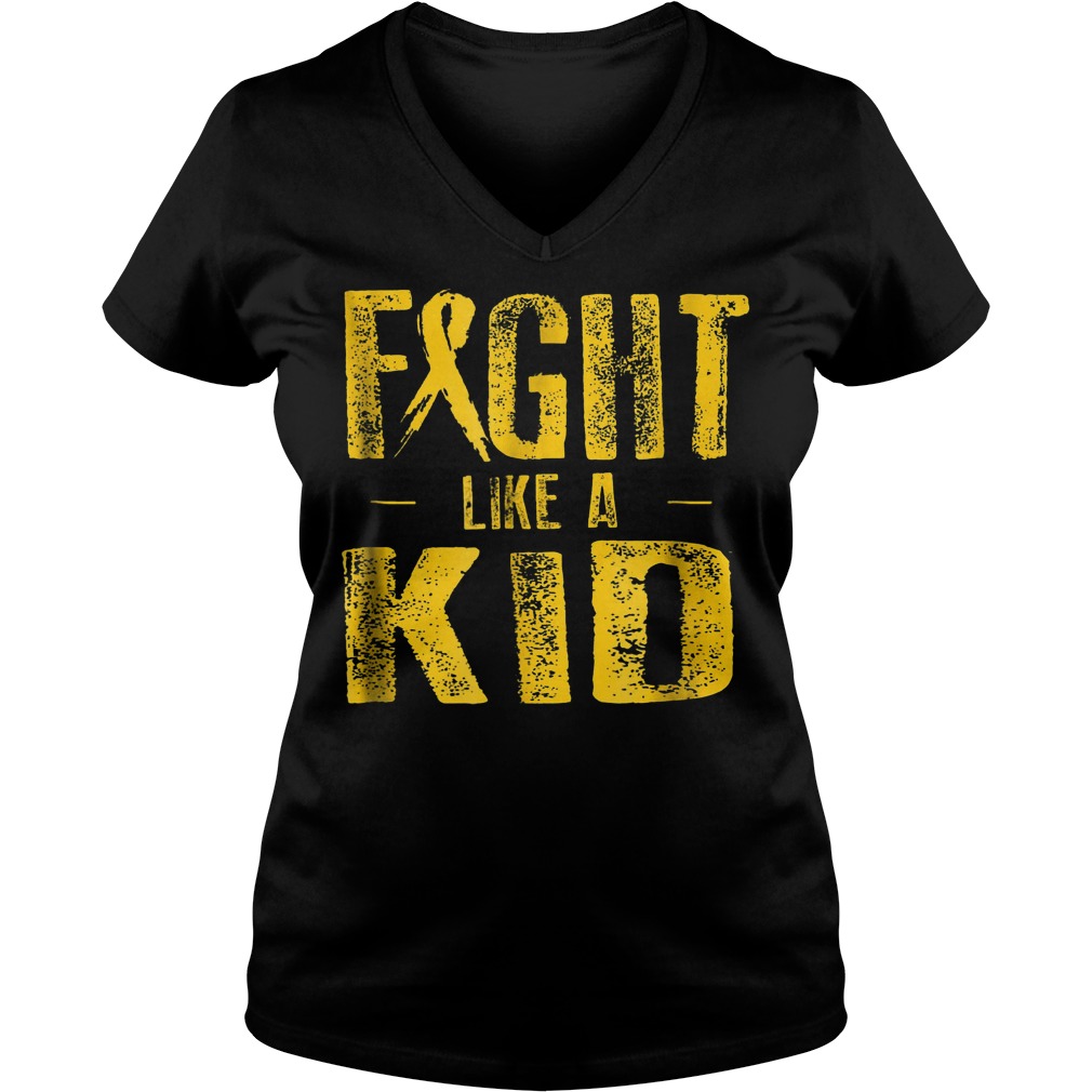 Fight Like A Kid Childhood Cancer Awareness Shirt Ladies V-Neck