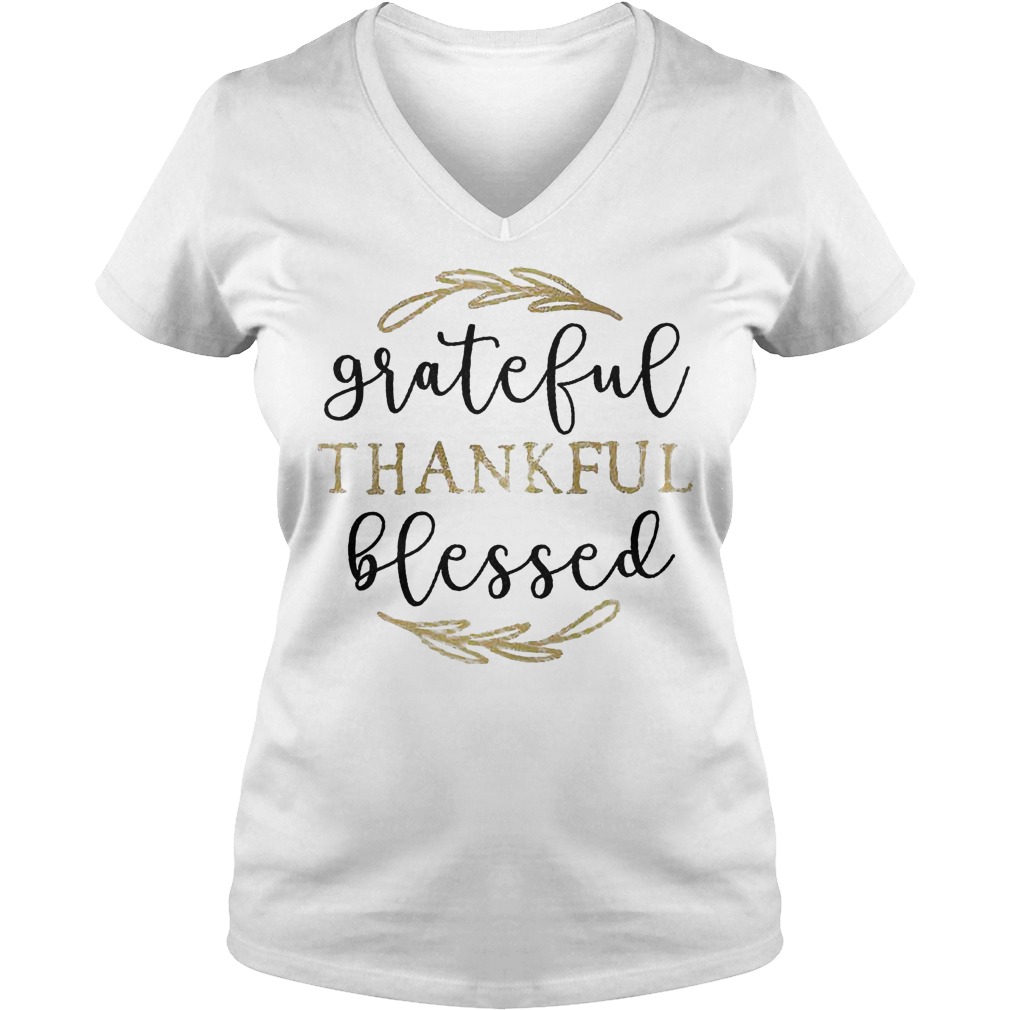 Grateful Thankful Blessed Shirt Ladies V-Neck