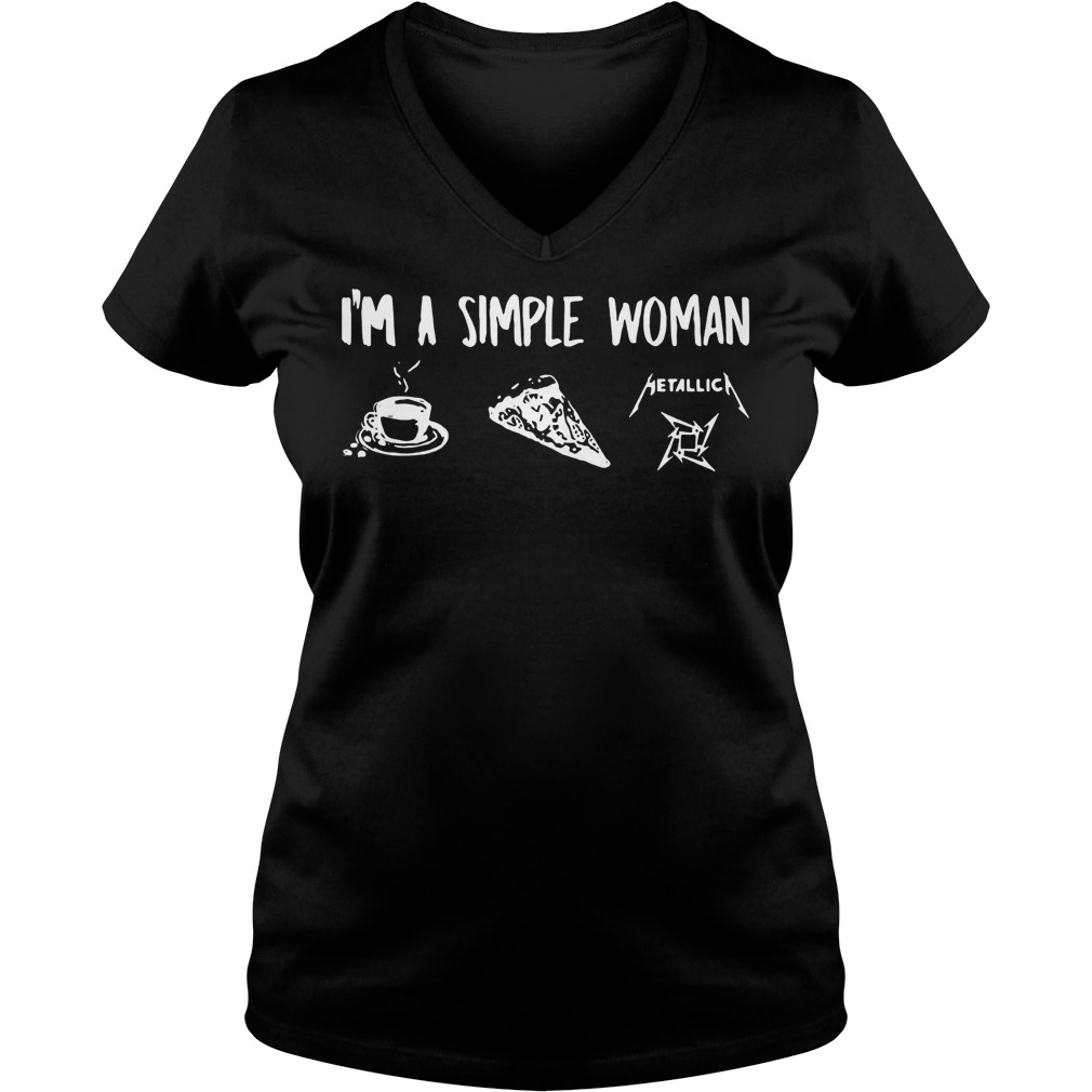 I’m Simple Woman Coffee Pizza Metallica Shirt Ladies V-Neck