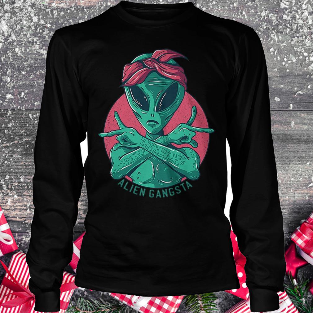 Alien Gangsta shirt Longsleeve Tee Unisex