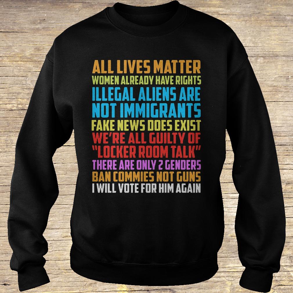 All lives matter women already have rights illegal aliens are not shirt Sweatshirt Unisex