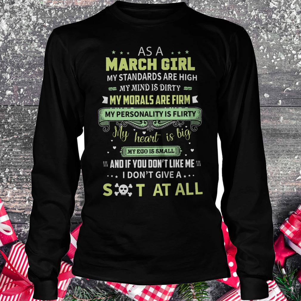 As a march girl my standards are high my mind is dirty Longsleeve Tee Unisex