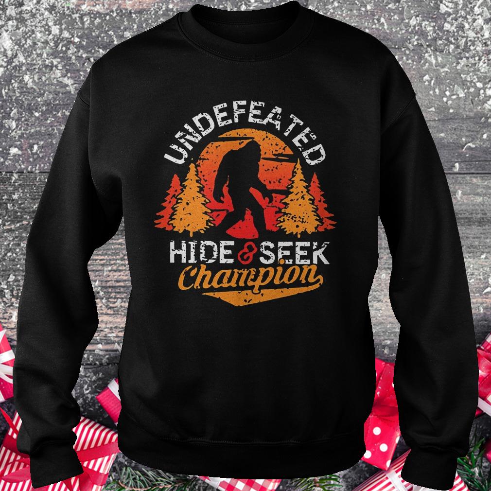 Bigfoot undefeated hide seek champion Sweatshirt Unisex
