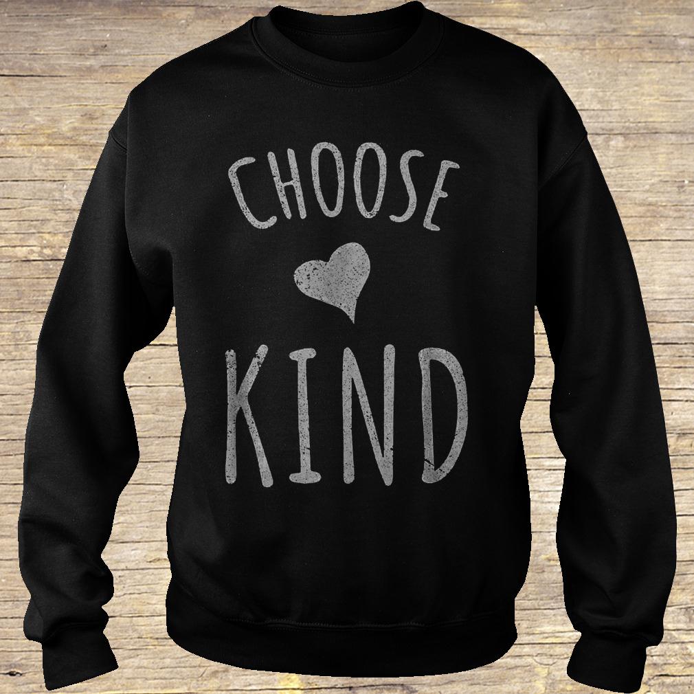 Choose kind heart love shirt Sweatshirt Unisex