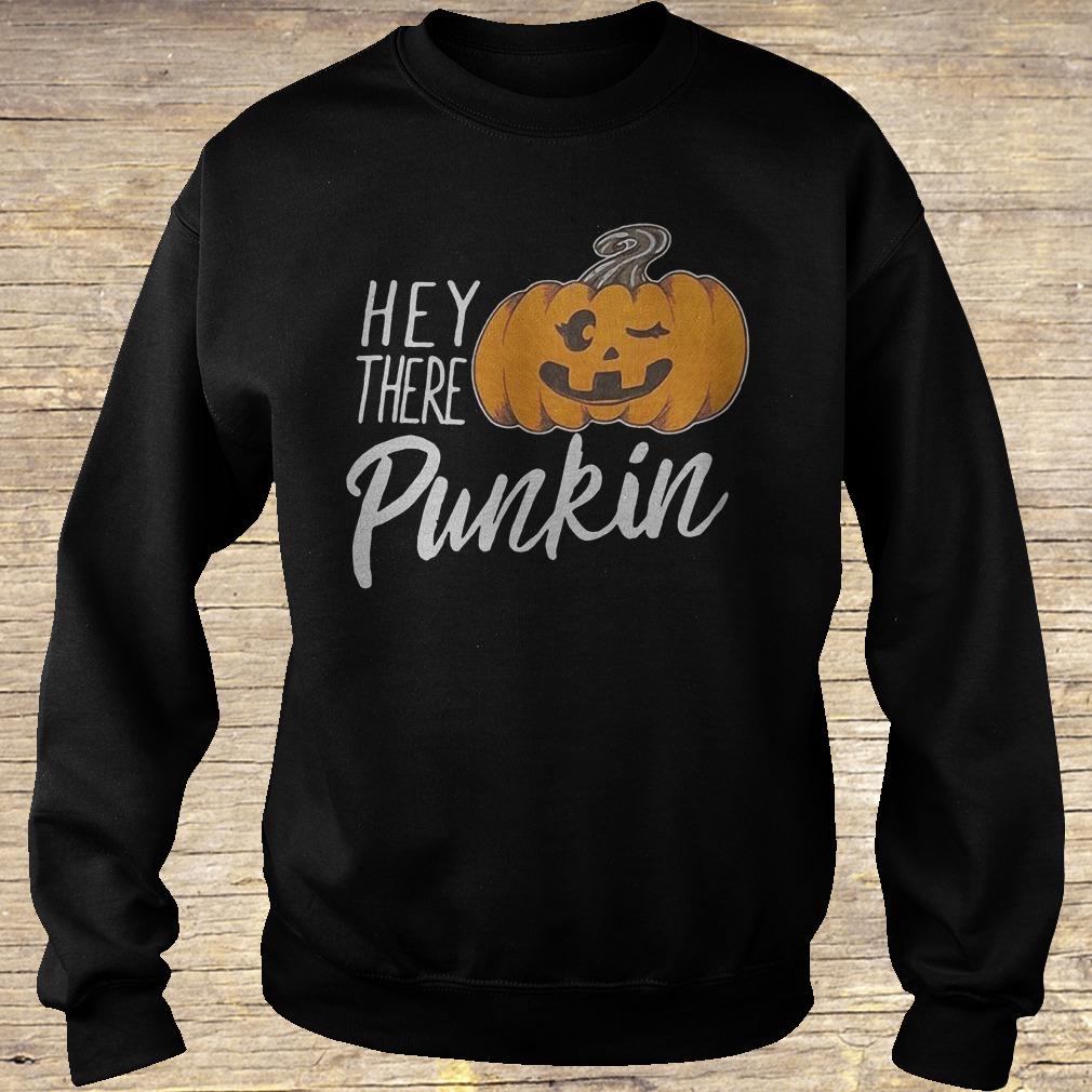 Hey there pumpkin shirt Sweatshirt Unisex