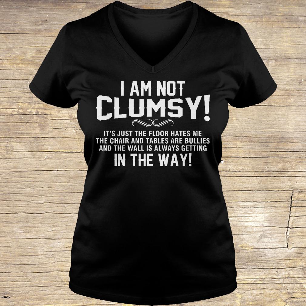 I am not clumsy it's just the floor hates me the chair shirt Ladies V-Neck