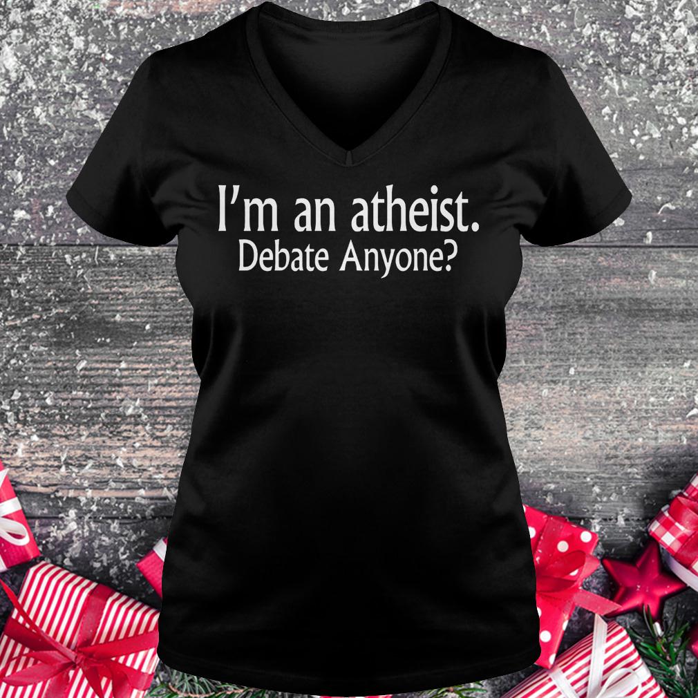 I'm an atheist debate anyone shirt Ladies V-Neck