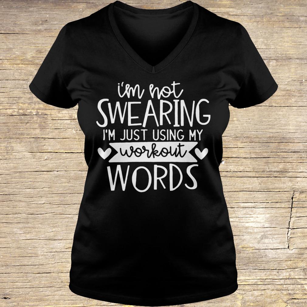 I'm not swearing i'm just using my workout words shirt Ladies V-Neck