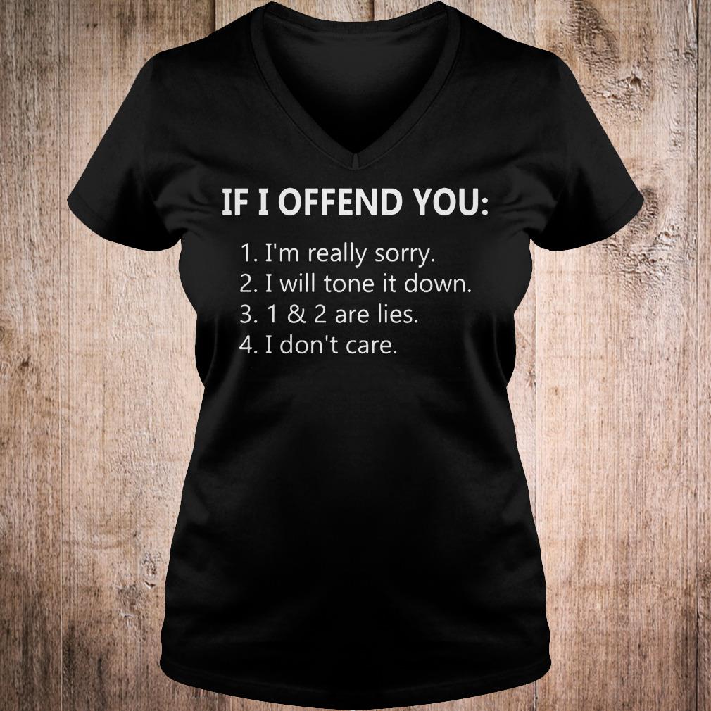 If I offend you shirt Ladies V-Neck