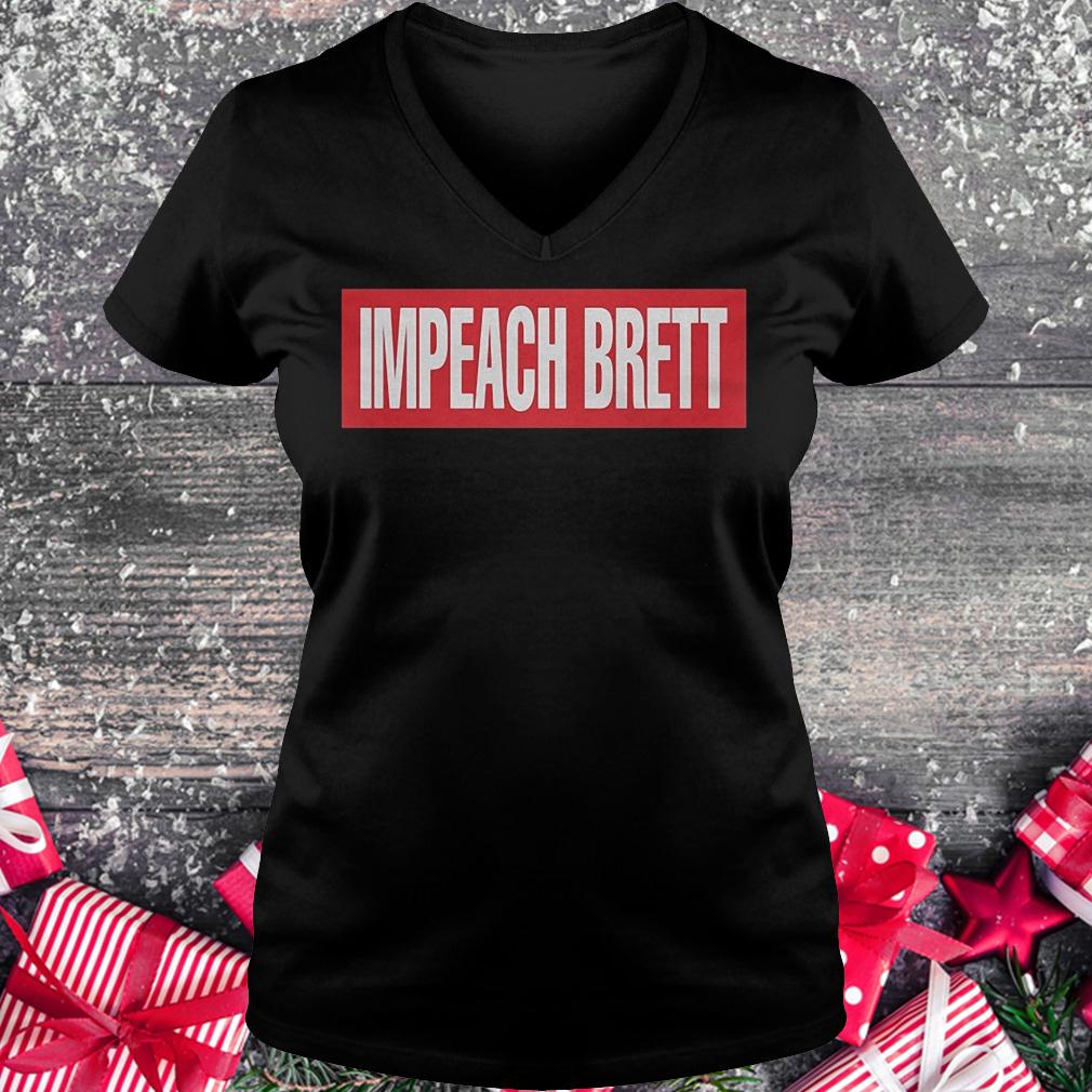 Impeach Brett shirt Ladies V-Neck