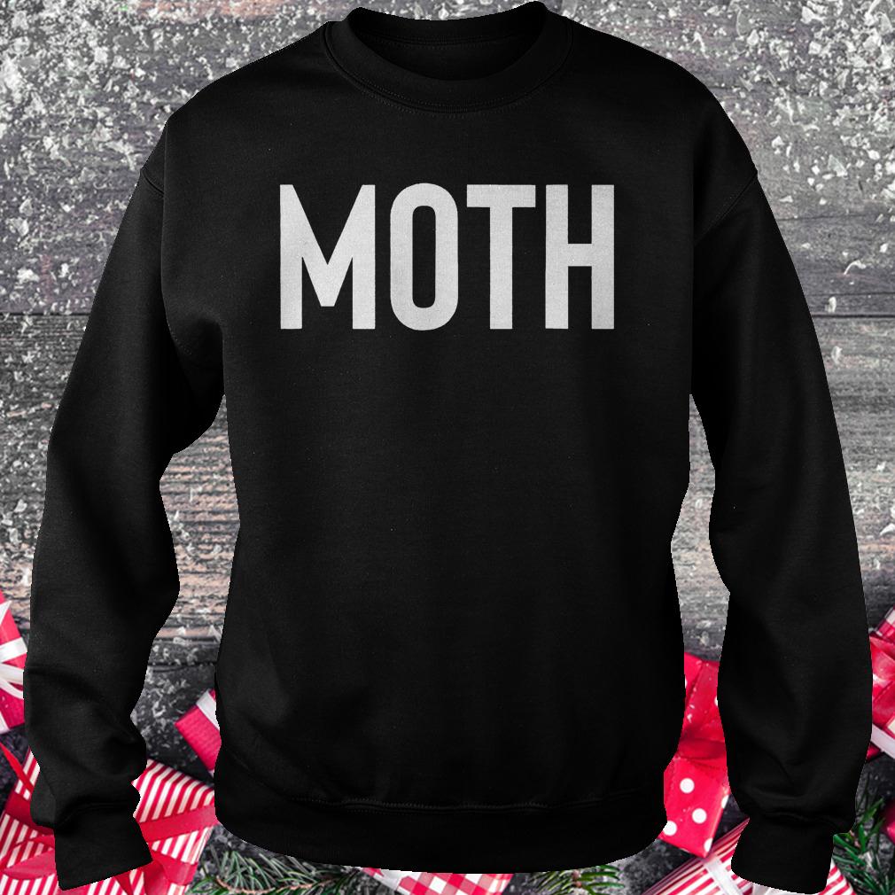 Moth funny halloween costume sarcastic meme couple shirt Sweatshirt Unisex
