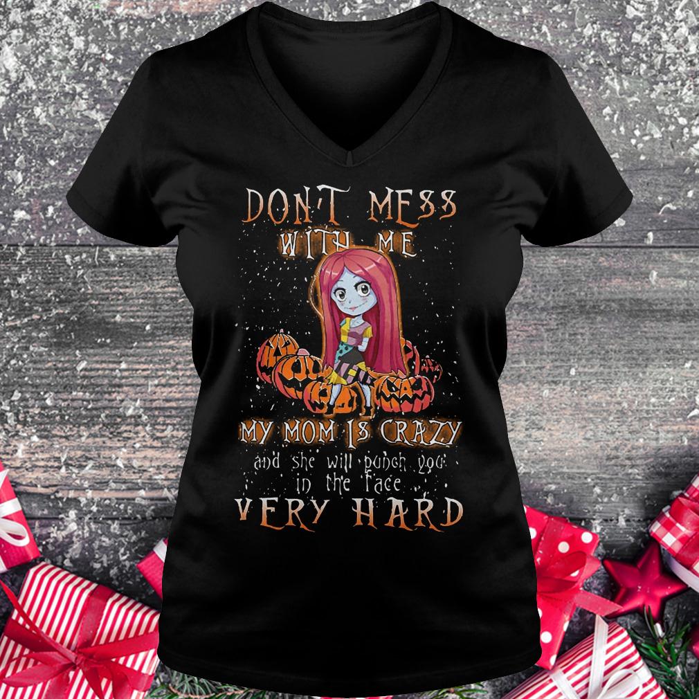 Sally pumpkin don't mess with me my mom is crazy shirt Ladies V-Neck