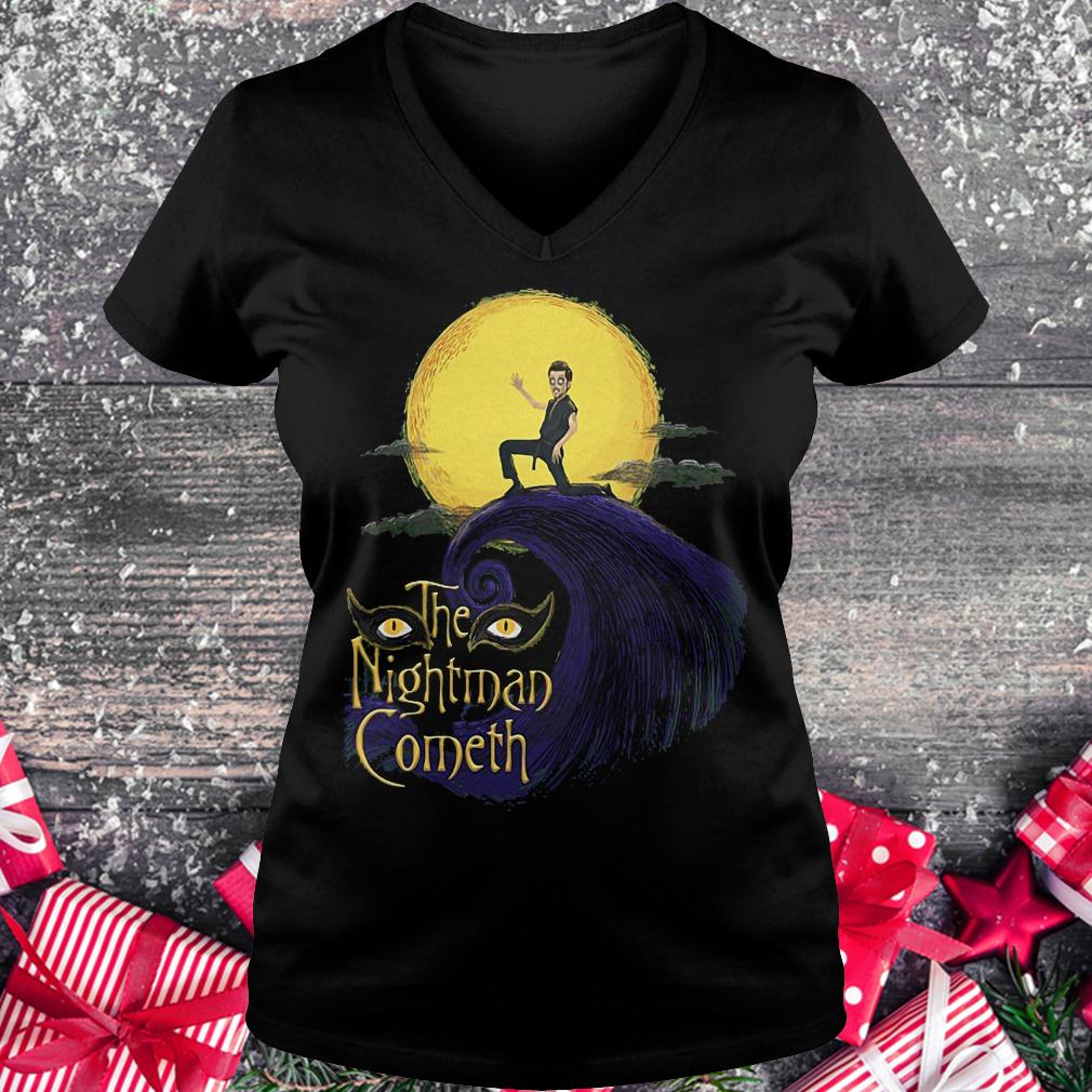 The nightman cometh shirt Ladies V-Neck