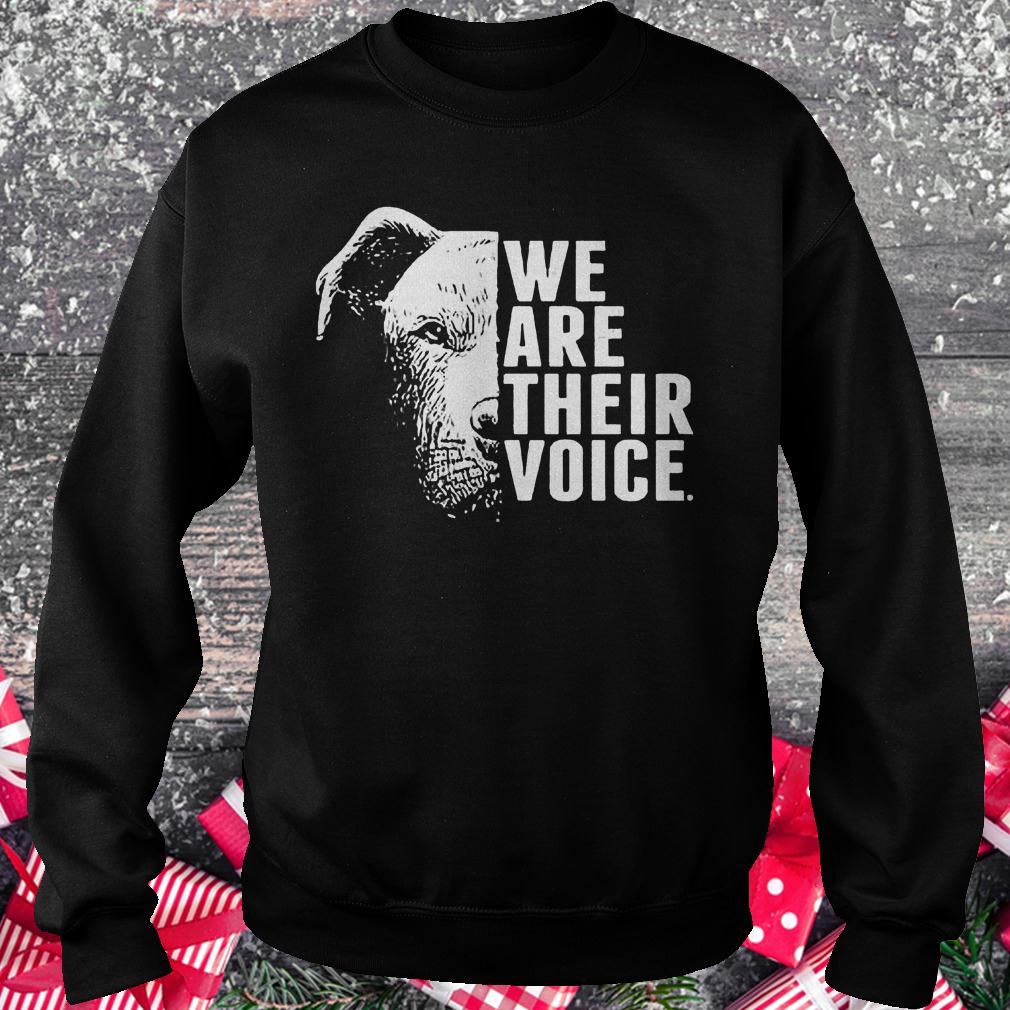 We are their voice pitbull dog shirt Sweatshirt Unisex