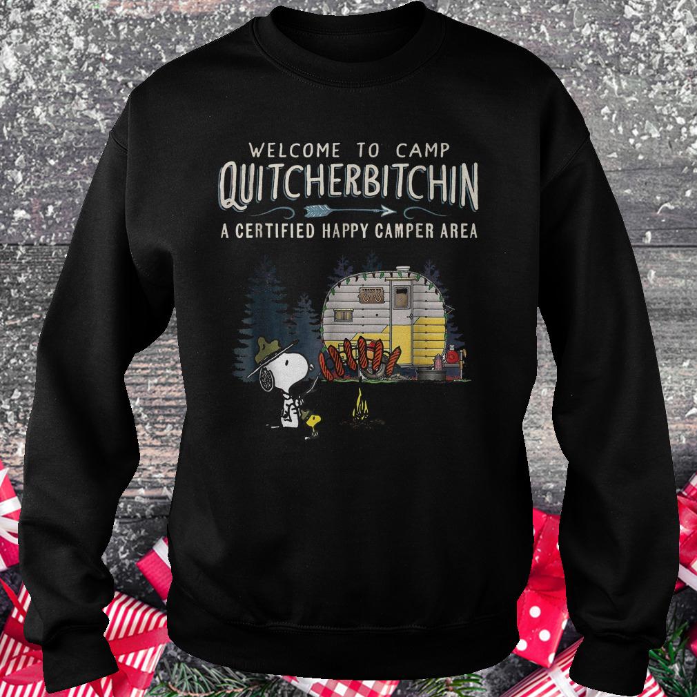 Welcome to camp Quitcherbitchin a certified happy camper area Snoopy shirt Sweatshirt Unisex