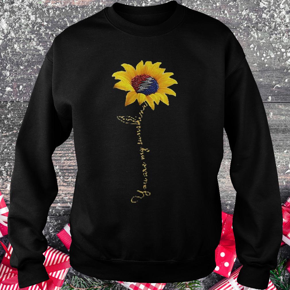 You are my sunshine France shirt Sweatshirt Unisex