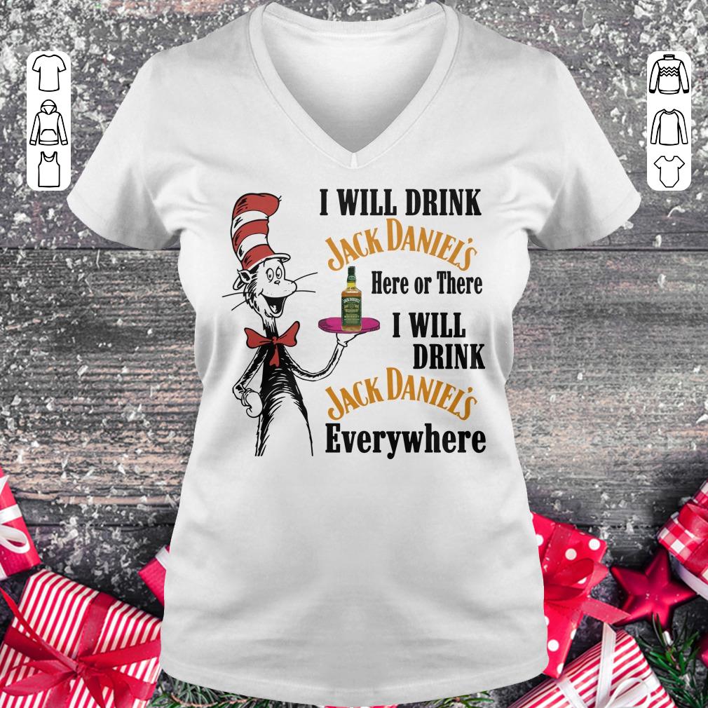 Dr Seuss I will drink Jack Daniel’s here or there shirt Ladies V-Neck