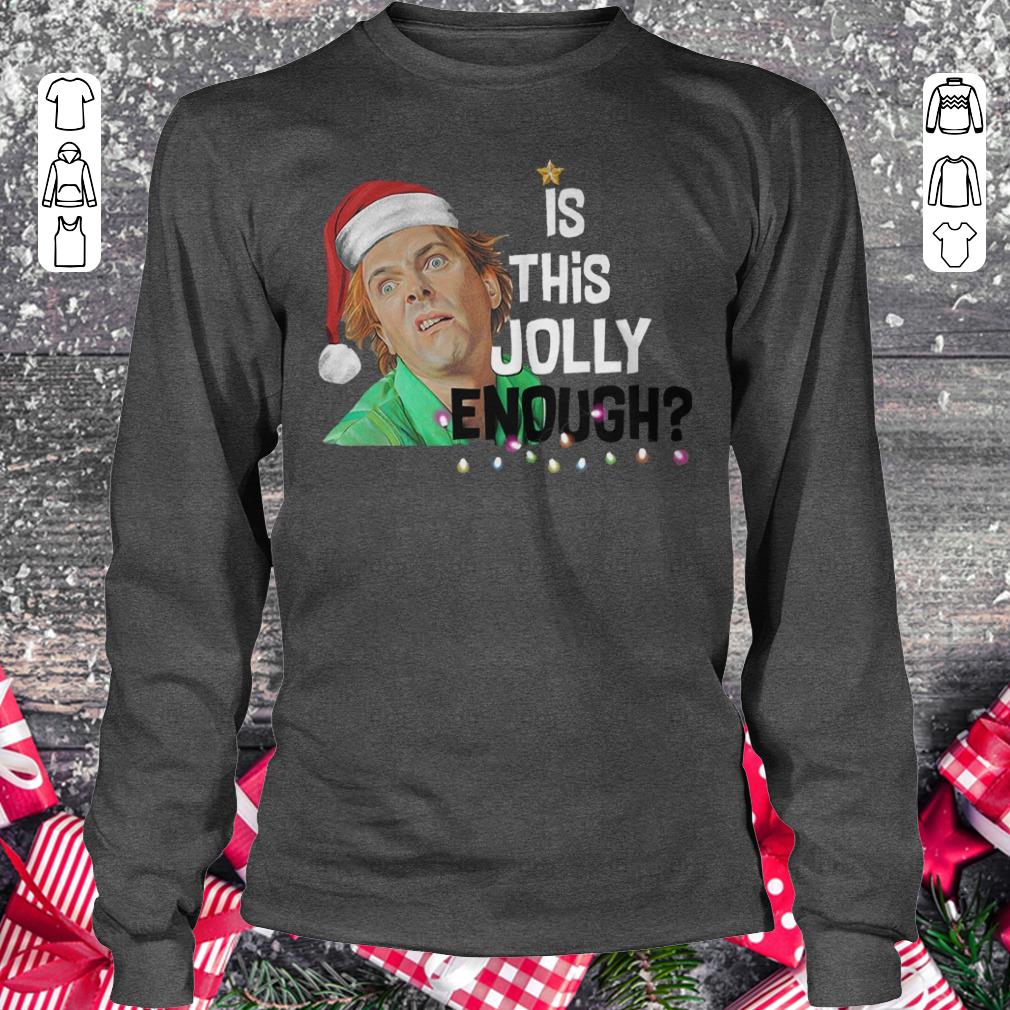 Drop Dead Fred is this jolly enough Longsleeve Tee Unisex