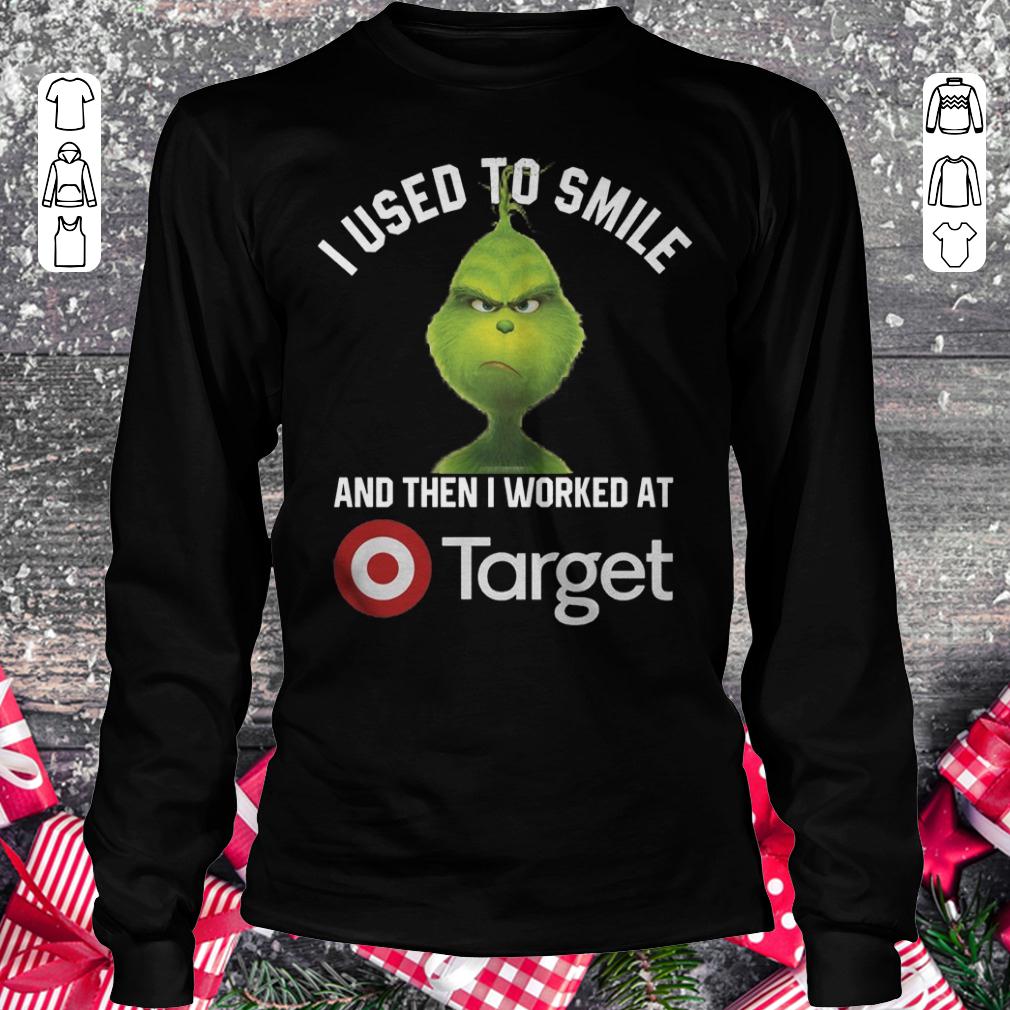 Grinch I used to smile and then i worked at Target shirt Longsleeve Tee Unisex