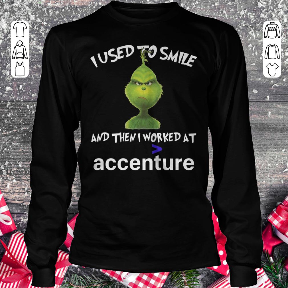 Grinch I used to smile and then i worked at accenture shirt Longsleeve Tee Unisex