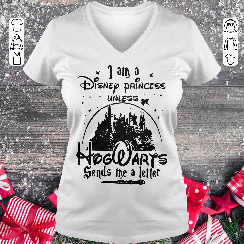 Hot I am a Disney princess unless Hogwarts sends me a letter shirt Ladies V-Neck