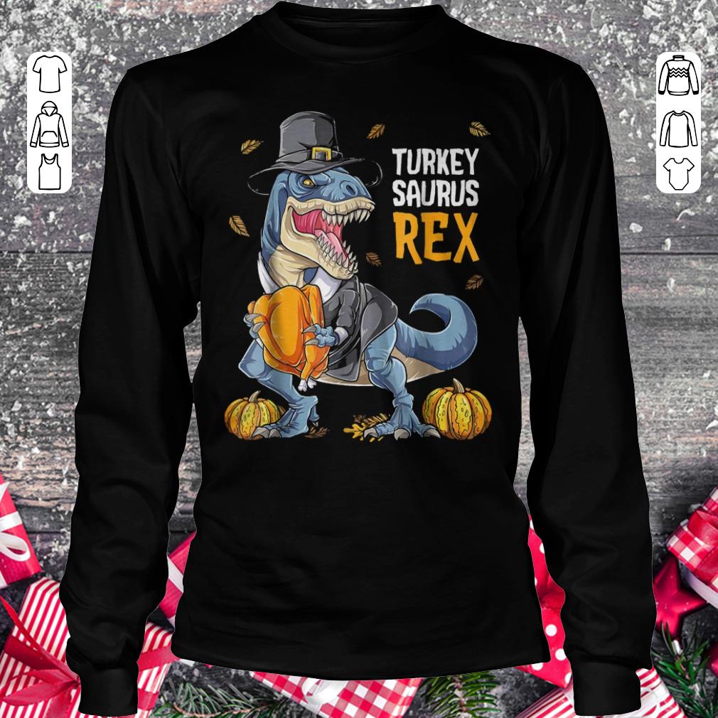 Hot Turkey Saurus Rex shirt longsleeve Longsleeve Tee Unisex