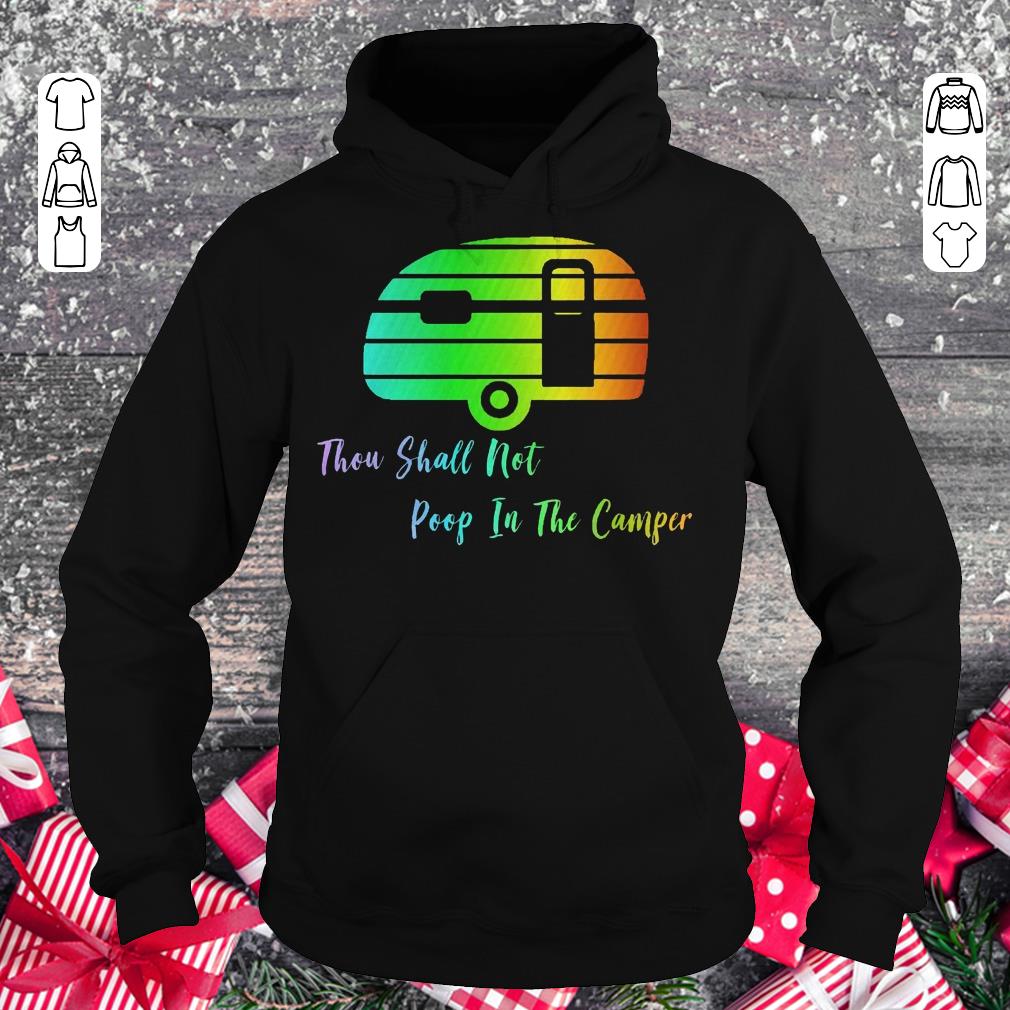 Nice Thou shall not poop in the camper shirt Hoodie