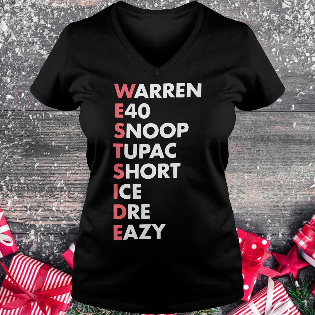Nice Westside Warren E40 Snoop Tupac Short Ice Dre Eazy shirt Ladies V-Neck