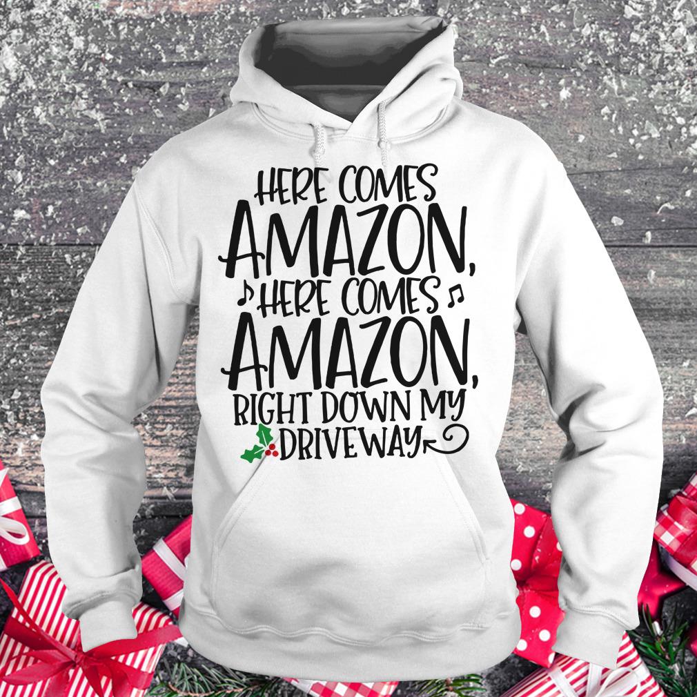 Offical Here comes Amazon Right down my driveway shirt Hoodie