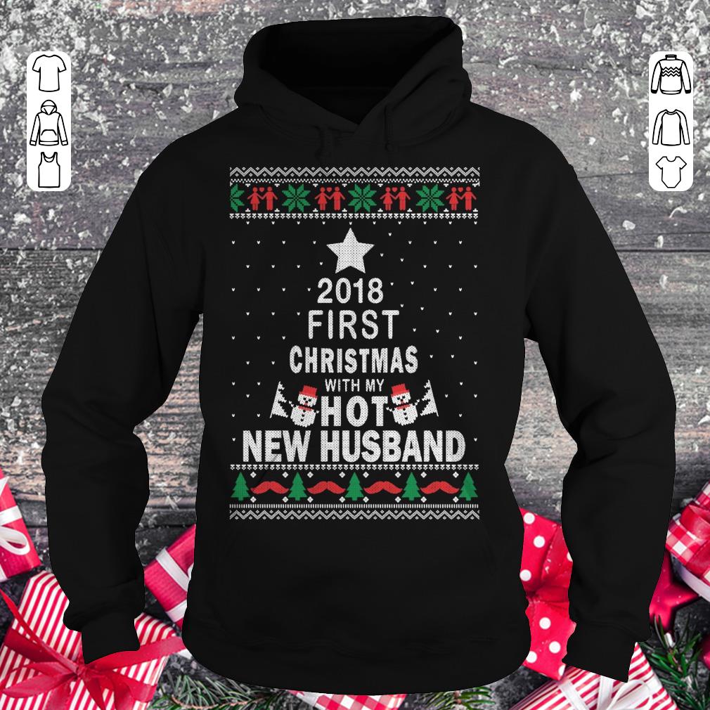 Official 2018 first christmas with my hot new husband shirt Hoodie