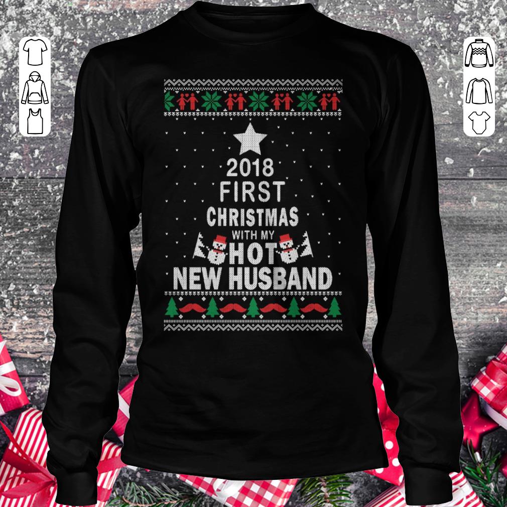 Official 2018 first christmas with my hot new husband shirt Longsleeve Tee Unisex