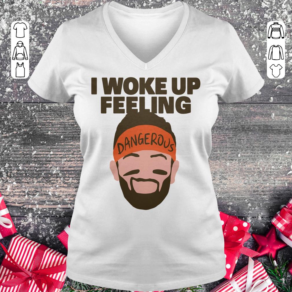 Official I woke up feeling Baker Mayfield Dangerous shirt Ladies V-Neck