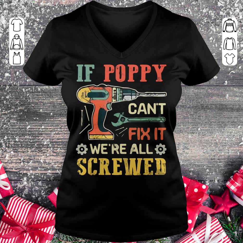 Official If Poppy can't fix it we're all screwed shirt longsleeve Ladies V-Neck