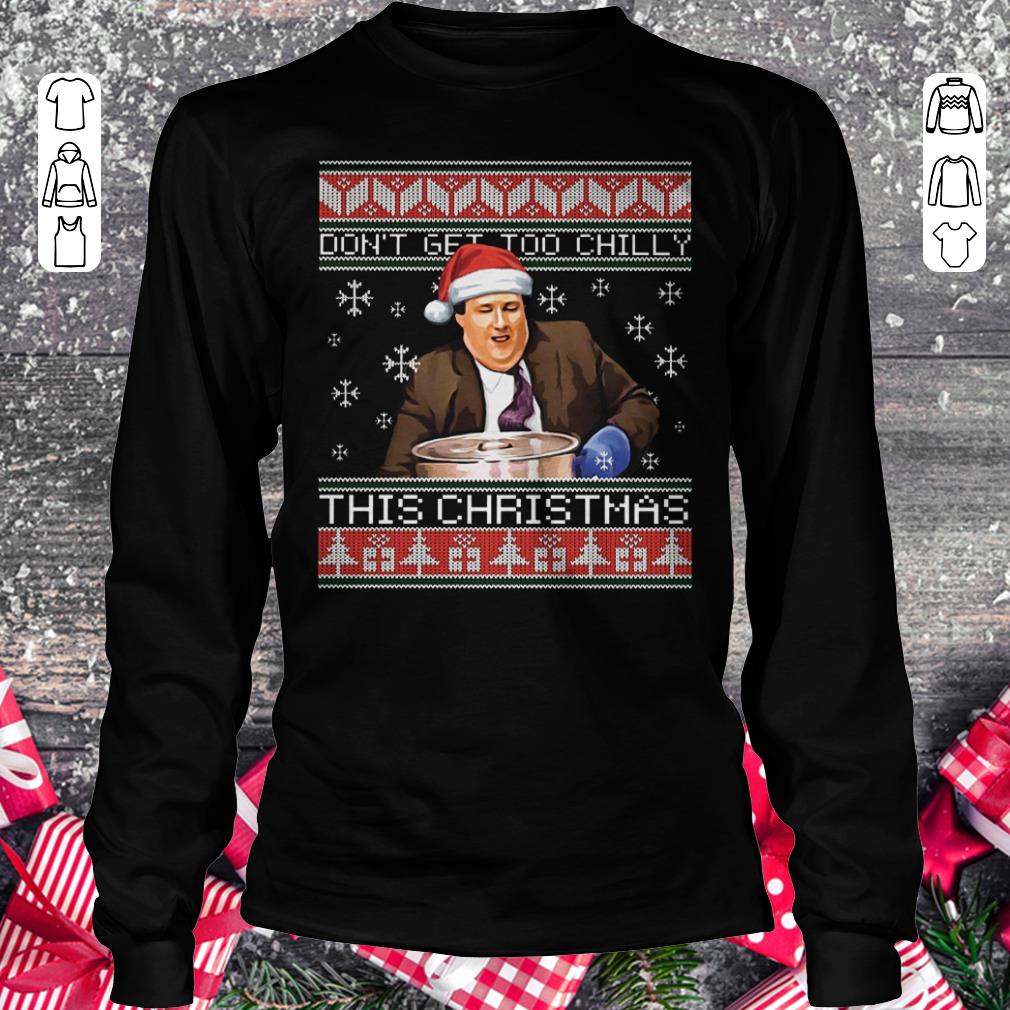 Official Kevin Jaye Malone Don't get too chilly this christmas sweater shirt Longsleeve Tee Unisex