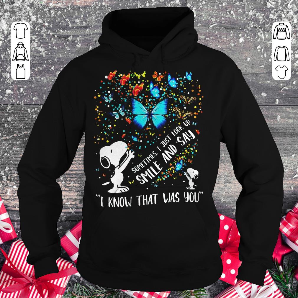Official Snoopy butterfly Sometimes I Just look up smile and say I know that was you shirt Hoodie