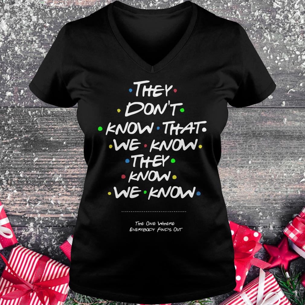 Official They don't know that we know they know we know shirt Ladies V-Neck