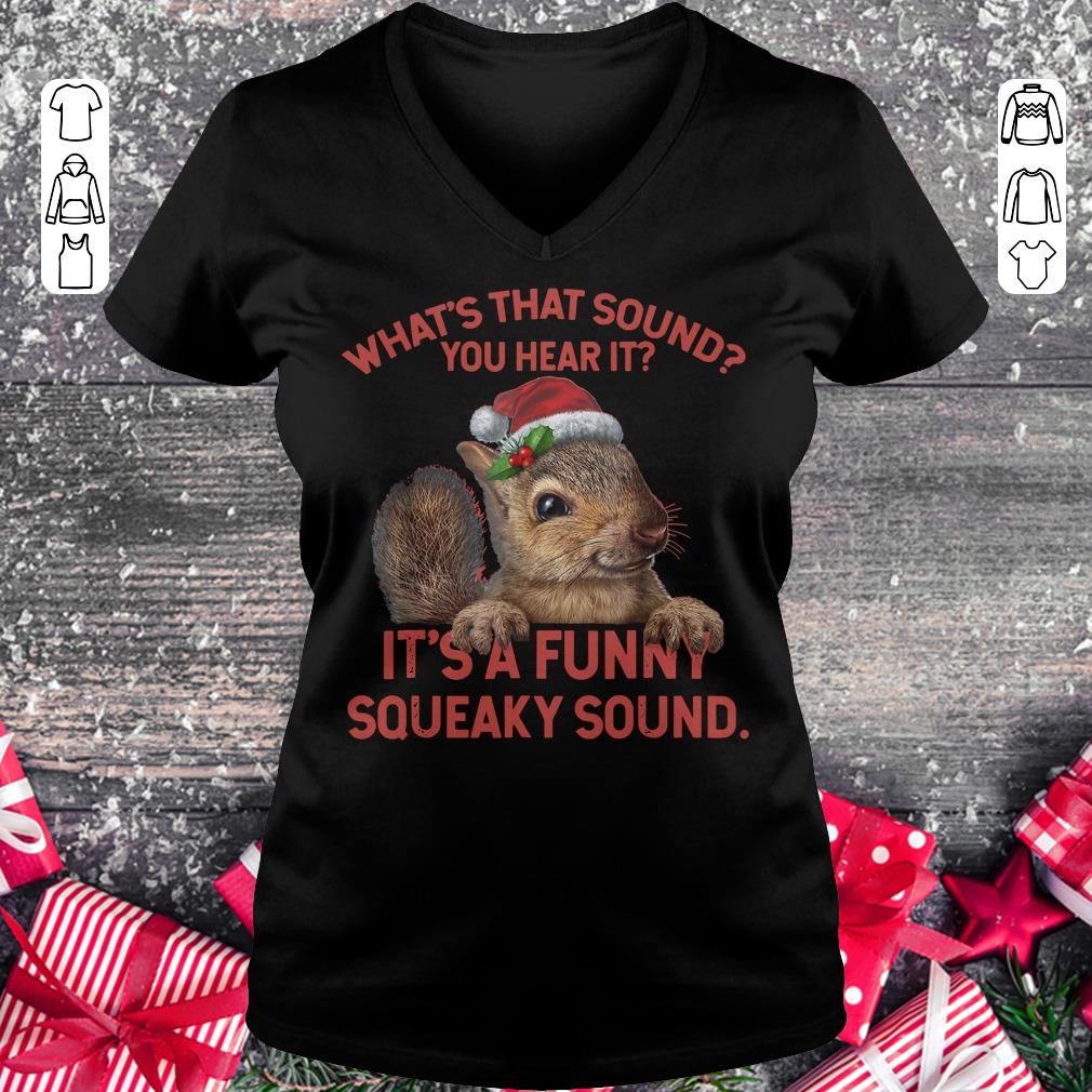 Official What's that sound you hear it It's a funny squeaky sound shirt sweatshirt Ladies V-Neck