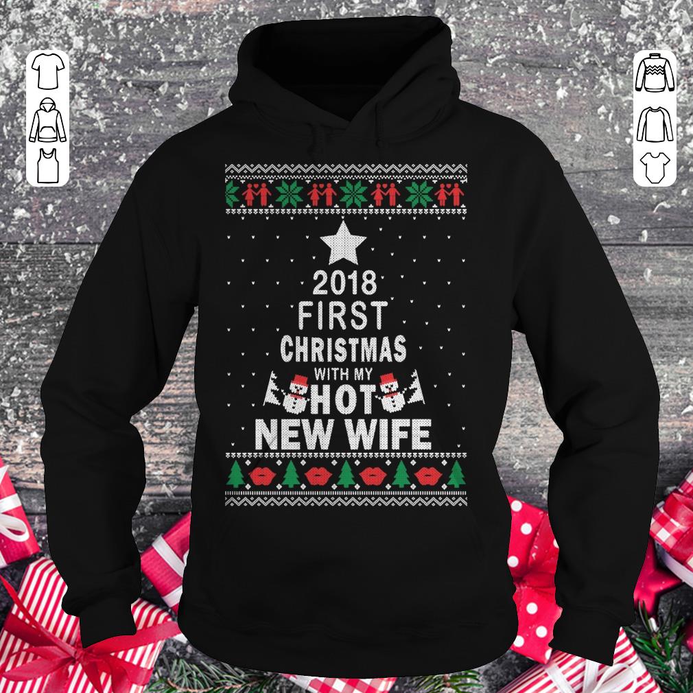 Original 2018 first christmas with my hot new wife shirt Hoodie