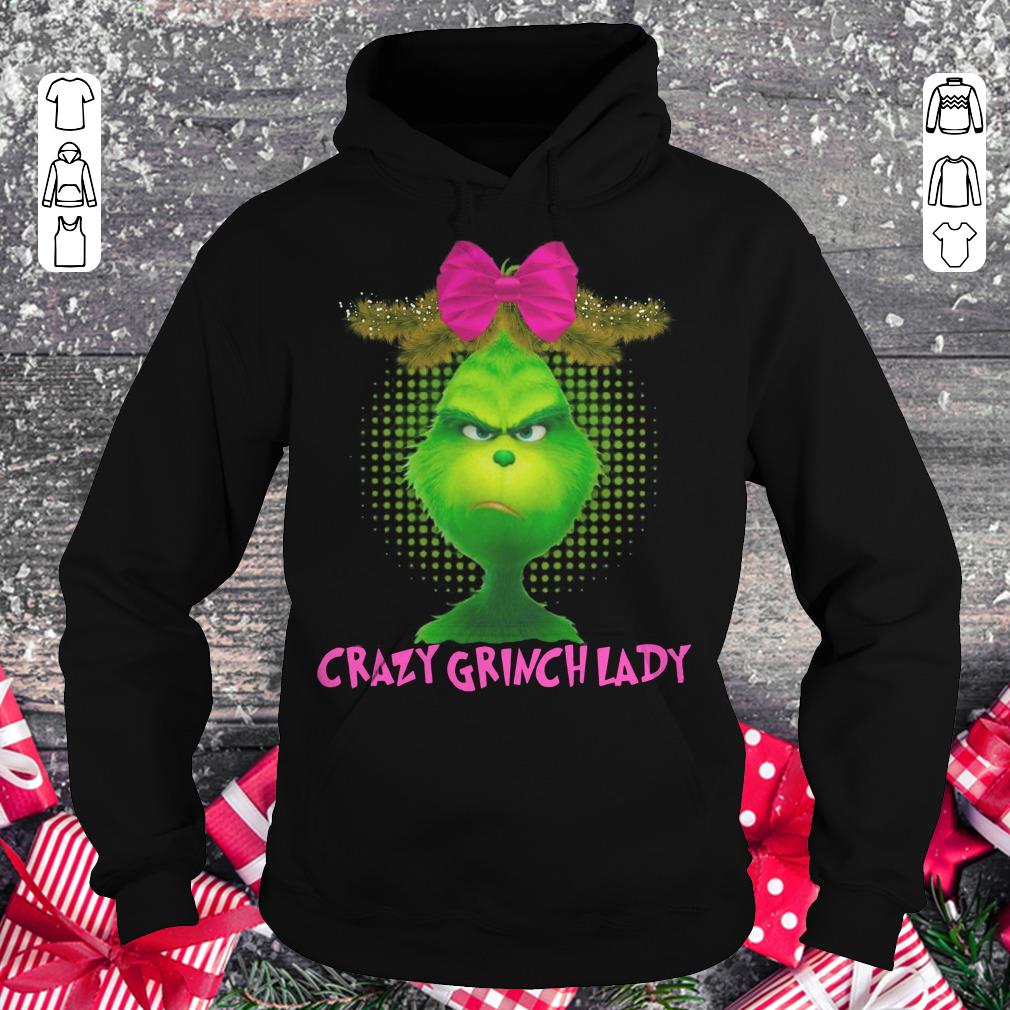 Original Grinch Crazy lady shirt Hoodie
