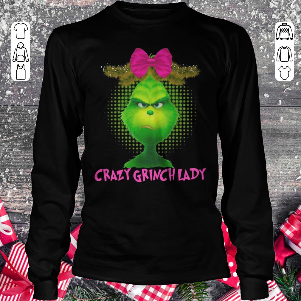 Original Grinch Crazy lady shirt Longsleeve Tee Unisex