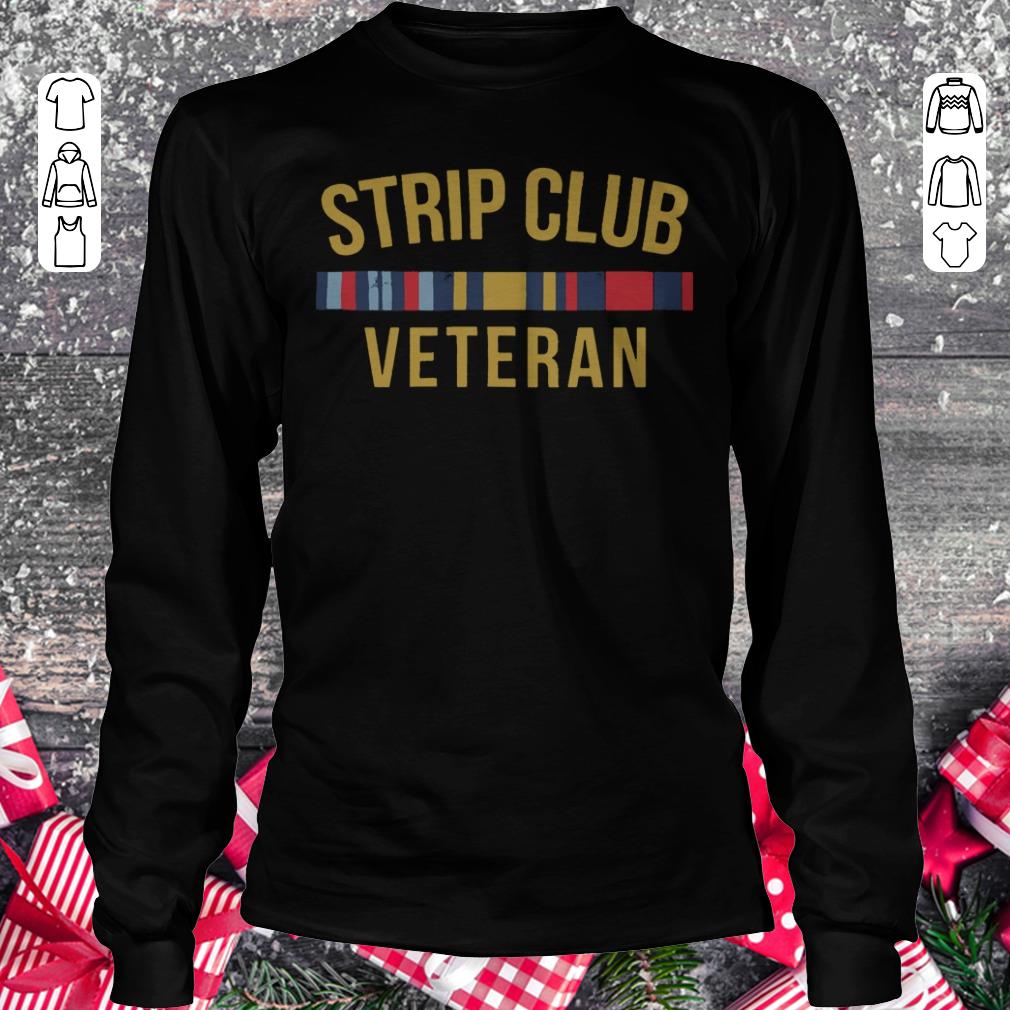Original Military Strip club veteran shirt Longsleeve Tee Unisex