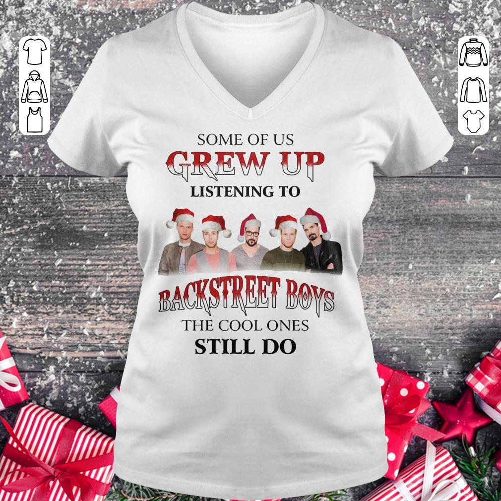 Original Some of us grew up listening to Backstreet Boys the cool ones still do shirt Ladies V-Neck