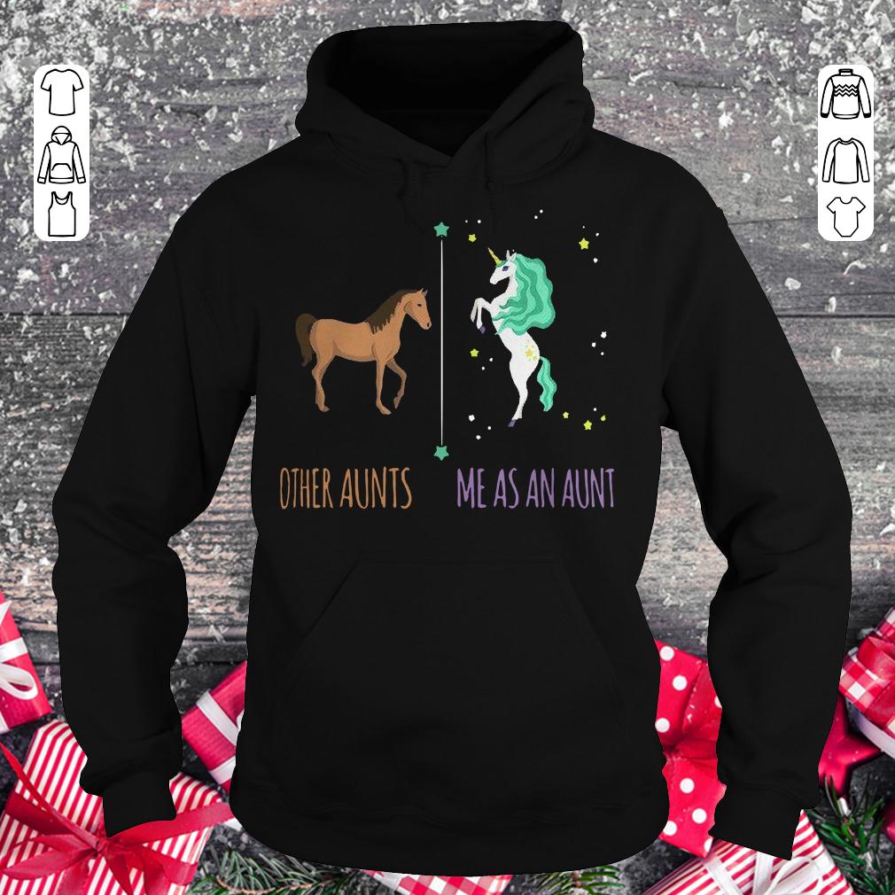 Other aunts horse Me as an aunt unicorn shirt Hoodie