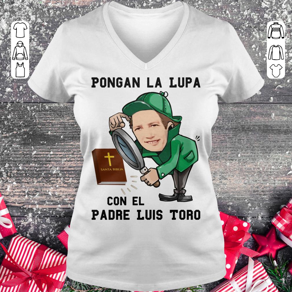 Pongan la lupa con el padre luis toro shirt Ladies V-Neck