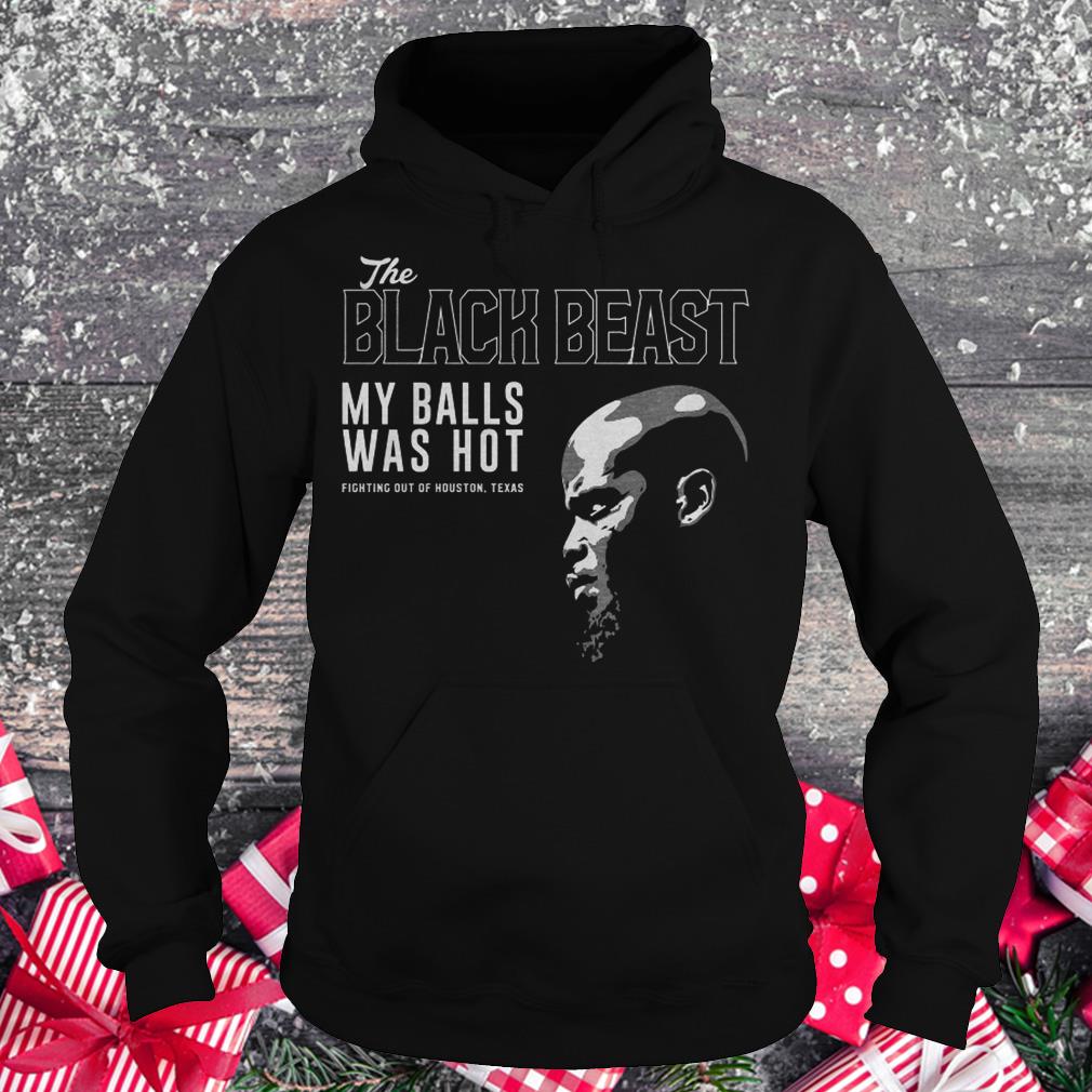 Premium Derrick Lewis The black beast my balls was hot shirt Hoodie