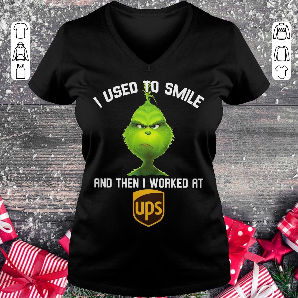 Pretty Grinch I used to smile and then i worked at UPS shirt Ladies V-Neck