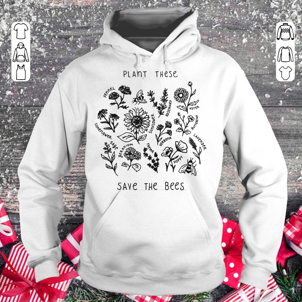Pretty Plant these save the bees shirt Hoodie