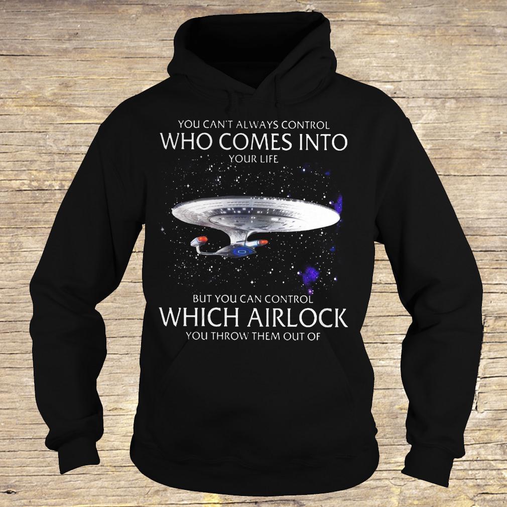 Star Trek you can't always control who comes into your life shirt Hoodie