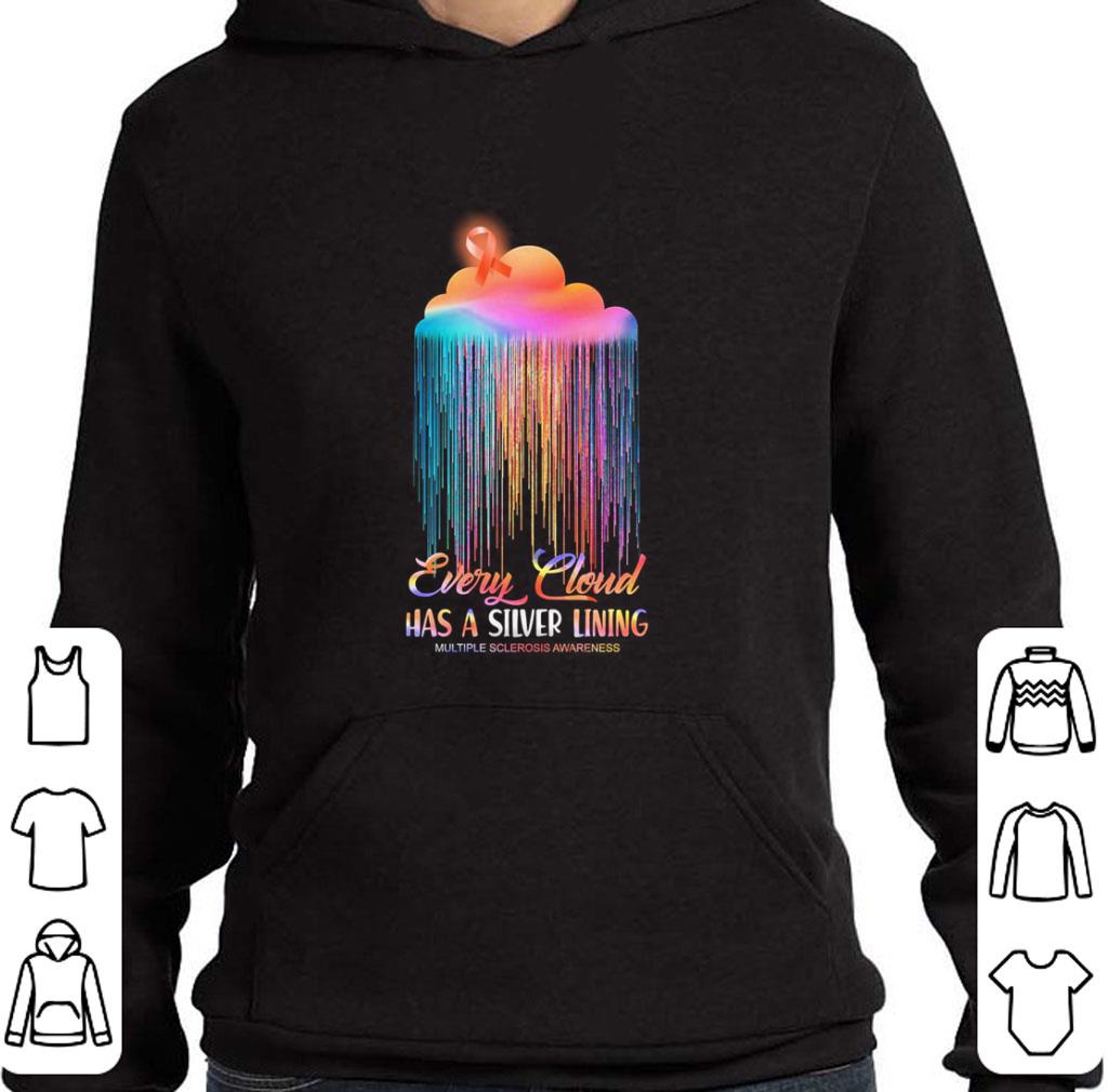 Funny Every cloud has a silver lining Multiple Sclerosis Awareness shirt