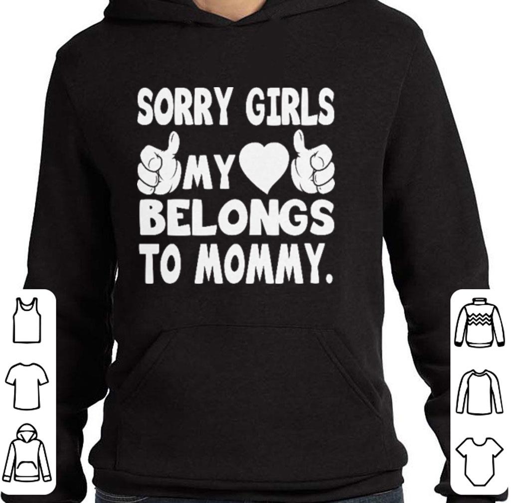 Hot Sorry girls my love belongs to mommy shirt